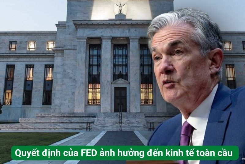 Quyết định của Fed ảnh hưởng kinh tế thế giới